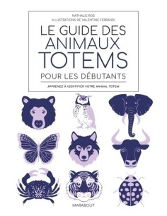 Le guide des animaux totem...