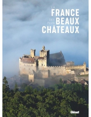 La France des plus beaux châteaux