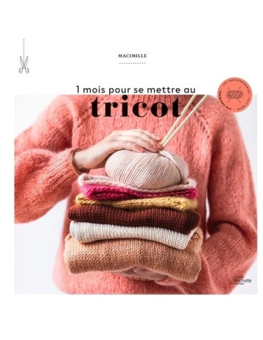 1 mois pour se mettre au tricot
