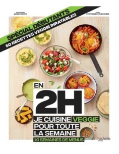 En 2h je cuisine veggie...