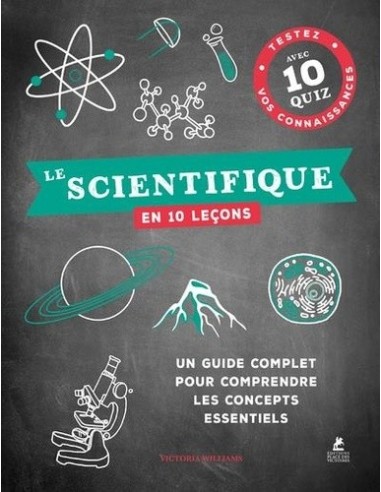 Le scientifique en 10 leçons