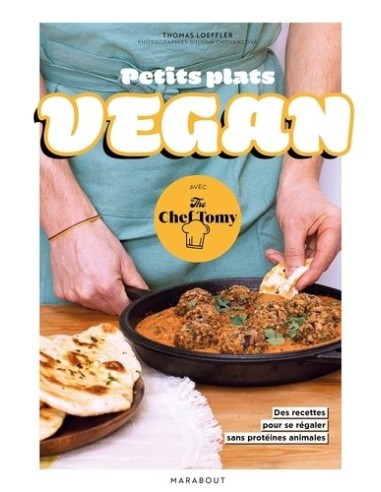 Petits plats vegan (avec The Chef Tomy)