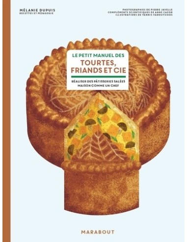 Le petit manuel des tourtes, friands...