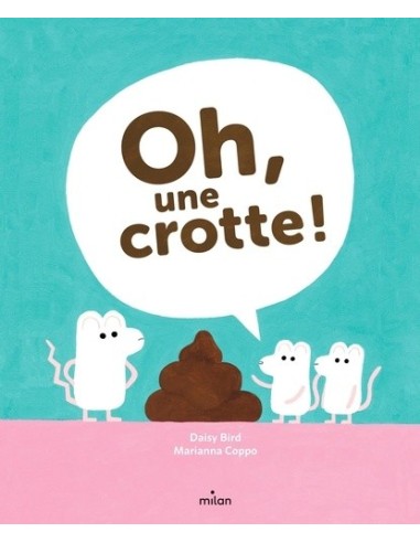 Oh, une crotte !