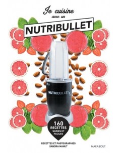 Je cuisine avec un Nutribullet