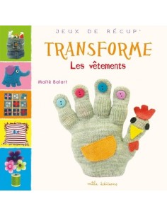 Transforme les vêtements